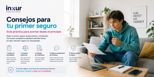 Consejos Para Primer Seguro: Esenciales Para Elegir Tu Primer Seguro Sin Errores