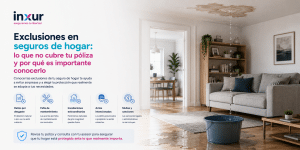 Exclusiones Comunes en Seguros de Hogar Lo Que Debes Saber